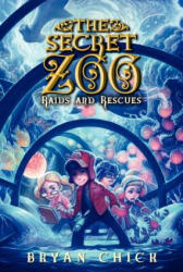 Secret Zoo: Raids and Rescues - Bryan Chick (ISBN: 9780062192295)