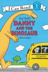 Danny and the Dinosaur: School Days (ISBN: 9780062281616)