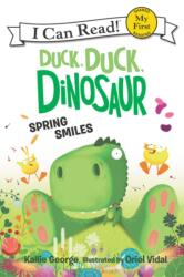 Duck, Duck, Dinosaur: Spring Smiles (ISBN: 9780062353214)