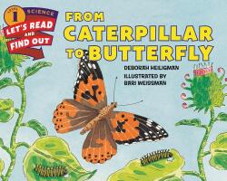 From Caterpillar to Butterfly - Deborah Heiligman (ISBN: 9780062381835)