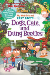 My Weird School Fast Facts: Dogs, Cats, and Dung Beetles - Dan Gutman (ISBN: 9780062673060)