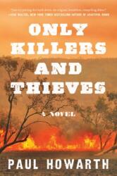 Only Killers and Thieves (ISBN: 9780062690982)