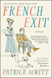French Exit - Patrick Dewitt (ISBN: 9780062846938)