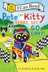 Pete the Kitty: Ready, Set, Go-Cart! - Kimberly Dean, James Dean (ISBN: 9780062974044)