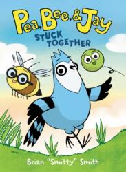 Pea, Bee, & Jay #1: Stuck Together (ISBN: 9780062981172)
