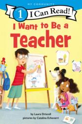 I Want to Be a Teacher (ISBN: 9780062989543)