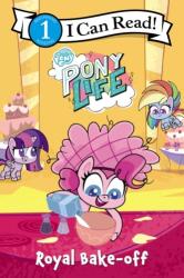 My Little Pony: Pony Life: Concursul regal de copt (ISBN: 9780063037427)