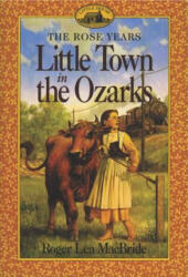Little Town in the Ozarks - Roger Lea MacBride, David Gilleece (ISBN: 9780064405805)