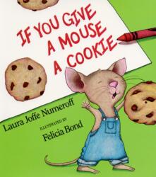 If You Give a Mouse a Cookie Big Book - Laura Joffe Numeroff, Felicia Bond (ISBN: 9780064434096)