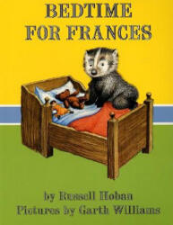 Bedtime for Frances - Russell Hoban, Garth Williams (ISBN: 9780064434515)