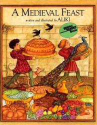 A Medieval Feast - Aliki (ISBN: 9780064460507)