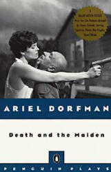 Death and the Maiden - Ariel Dorfman (ISBN: 9780140246841)