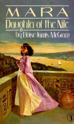 Mara, Daughter of the Nile - Eloise Jarvis McGraw (ISBN: 9780140319293)