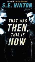 That Was Then, This Is Now - S. E. Hinton (ISBN: 9780140389661)