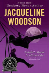 I Hadn't Meant to Tell You This - Jacqueline Woodson (ISBN: 9780142417041)