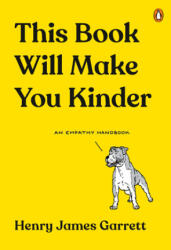 This Book Will Make You Kinder - HENRY JAMES GARRETT (ISBN: 9780143135593)