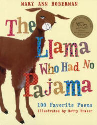 Llama Who Had No Pajama - Mary Ann Hoberman, Betty Fraser (ISBN: 9780152055714)
