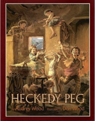 Heckedy Peg - Audrey Wood, Don Wood (ISBN: 9780152336790)