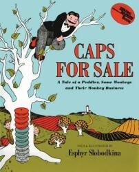 Caps for Sale - Esphyr Slobodkina, Esphyr Slobodkina (ISBN: 9780201091472)