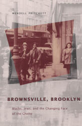 Brownsville Brooklyn: Blacks Jews and the Changing Face of the Ghetto (ISBN: 9780226684475)
