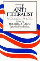 The Anti-Federalist: An Abridgment of the Complete Anti-Federalist (ISBN: 9780226775654)