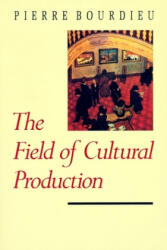 Field of Cultural Production - Pierre Bourdieu (ISBN: 9780231082877)