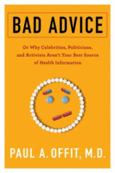 Bad Advice - Paul Offit (ISBN: 9780231186995)
