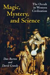 Magic, Mystery, and Science: The Occult in Western Civilization (ISBN: 9780253216564)