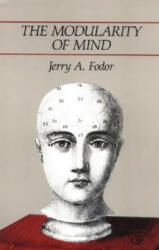 Modularity of Mind - Jerry A Fodor (ISBN: 9780262560252)