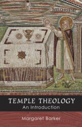 Temple Theology - Margaret Barker (ISBN: 9780281056347)