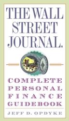 The Wall Street Journal. Complete Personal Finance Guidebook (ISBN: 9780307336002)