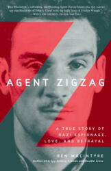 Agent Zigzag - Ben Macintyre (ISBN: 9780307353412)