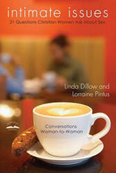 Intimate Issues - Linda Dillow, Lorraine Pintus (ISBN: 9780307444943)