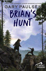 Brian's Hunt - Gary Paulsen (ISBN: 9780307929594)