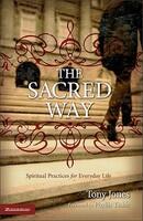 The Sacred Way: Spiritual Practices for Everyday Life (ISBN: 9780310258100)