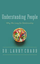 Understanding People - Larry Crabb (ISBN: 9780310336075)