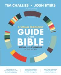 Visual Theology Guide to the Bible - Tim Challies, Josh Byers (ISBN: 9780310577966)