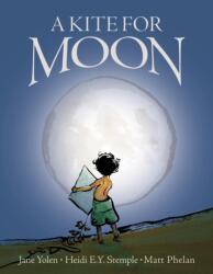 A Kite for Moon (ISBN: 9780310756422)