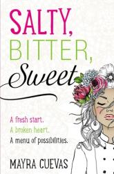 Salty, Bitter, Sweet (ISBN: 9780310769774)