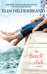 The Beach Club - Elin Hilderbrand (ISBN: 9780312382421)