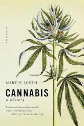 Cannabis: A History - Martin Booth, Booth (ISBN: 9780312424947)