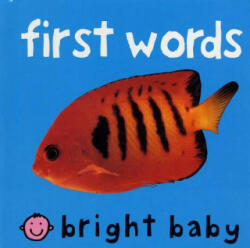 BRIGHT BABY FIRST WORDS - Roger Priddy (ISBN: 9780312493882)