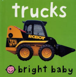 BRIGHT BABY TRUCKS - Roger Priddy (ISBN: 9780312493899)