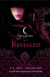 REVEALED - P. C. Cast, Kristin Cast (ISBN: 9780312594435)