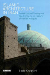 Islamic Architecture in Iran - Saeid Khaghani (2012)