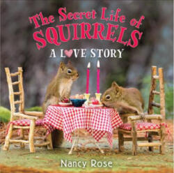 The Secret Life of Squirrels: A Love Story (ISBN: 9780316272636)