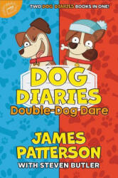 Dog Diaries: Double-Dog Dare: Dog Diaries & Dog Diaries: Happy Howlidays - Steven Butler, Richard Watson (ISBN: 9780316499095)