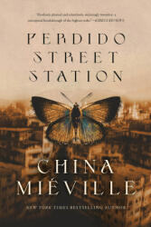Perdido Street Station - China Mieville (ISBN: 9780345443021)