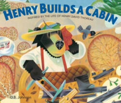 Henry Builds A Cabin - D. B. Johnson (ISBN: 9780358112020)