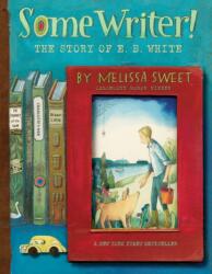 Some Writer! : Povestea lui E. B. White (ISBN: 9780358137290)